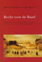 Recht voor de Raad / Hollandse studien / 39 9789070403508, Verzenden, Gelezen, M.-C. le Bailly