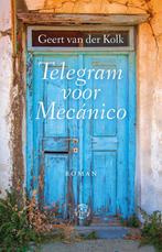 Telegram voor Mecánico 9789491567650 Geert van der Kolk, Boeken, Verzenden, Zo goed als nieuw, Geert van der Kolk