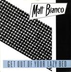 Matt Bianco - Get Out Of Your Lazy Bed, Ophalen of Verzenden, Gebruikt