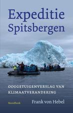 9789464711677 Expeditie Spitsbergen Frank Von Hebel, Verzenden, Nieuw, Frank Von Hebel