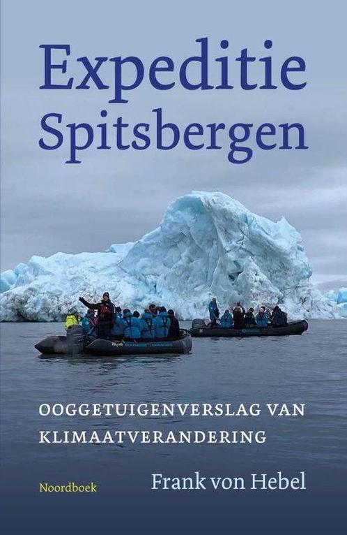 9789464711677 Expeditie Spitsbergen Frank Von Hebel, Boeken, Studieboeken en Cursussen, Nieuw, Verzenden