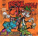 vinyl single 7 inch - Han Grevelt - Poesje Mauw, Cd's en Dvd's, Verzenden, Zo goed als nieuw