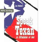 Speak Texan in 30 Minutes or Less 9781892588104 Lou Hudson, Verzenden, Gelezen, Lou Hudson