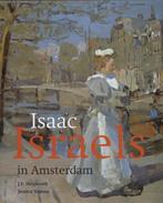 Isaac Israels in Amsterdam 9789068685930 J.F. Heijbroek, Boeken, Kunst en Cultuur | Beeldend, Gelezen, Verzenden, J.F. Heijbroek, Jessica Voeten
