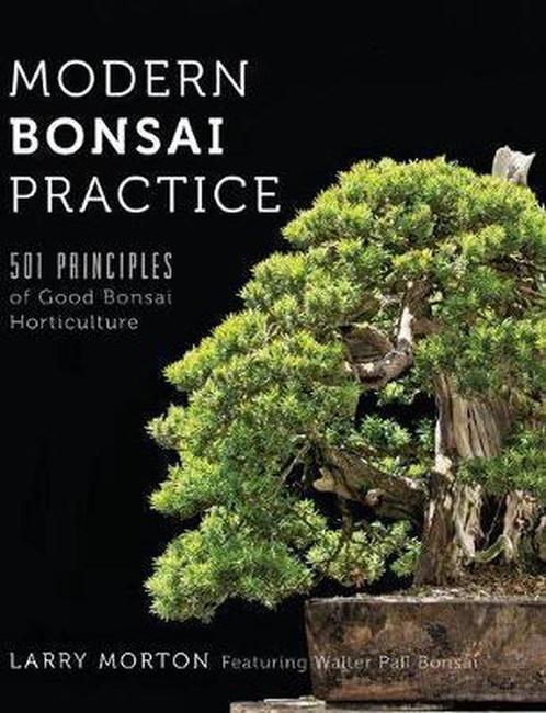 9780692521397 Modern Bonsai Practice Larry W Morton, Boeken, Informatica en Computer, Nieuw, Verzenden