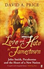 Love and hate in Jamestown: John Smith, Pocahontas, and the, Verzenden, Gelezen, David Price