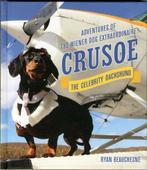 Crusoe, the Celebrity Dachshund 9781250074393, Verzenden, Zo goed als nieuw, Ryan Beauchesne