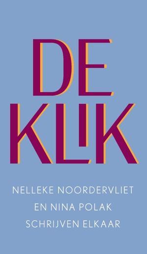 De Klik |  NIEUW | Noordervliet, Nelleke / Polak, Nina | 978, Boeken, Literatuur, Nieuw, Ophalen of Verzenden