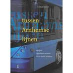 Tussen Arnhemse lijnen 9789090245652 F.K. Bosman, Verzenden, Zo goed als nieuw, F.K. Bosman
