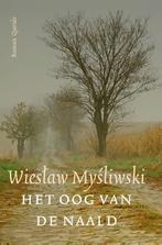 Het oog van de naald 9789021419817 Wieslaw Mysliwski, Verzenden, Gelezen, Wieslaw Mysliwski