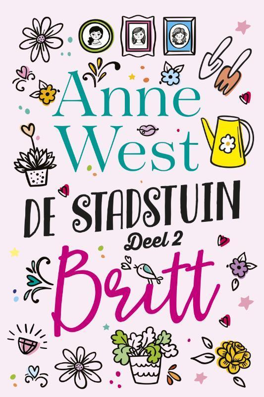 Britt / De stadstuin / 2 9789401915335 Anne West, Boeken, Romans, Zo goed als nieuw, Verzenden