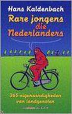 Rare Jongens Die Nederlanders 9789055156030 Hans Kaldenbach, Boeken, Verzenden, Zo goed als nieuw, Hans Kaldenbach