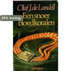 Snoer bloedkoralen 9789032500696 Olaf J. de Landell, Boeken, Verzenden, Zo goed als nieuw, Olaf J. de Landell