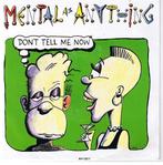 Single - Mental As Anything - Don&apos;t Tell Me Now, Verzenden, Nieuw in verpakking