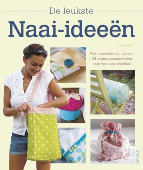 De leukste naai-ideeen 9789044732788 Cheryl Owen, Boeken, Hobby en Vrije tijd, Zo goed als nieuw, Verzenden