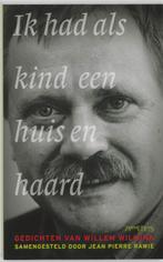 Ik had als kind een huis en haard 9789044611809, Verzenden, Zo goed als nieuw, Willem Wilmink