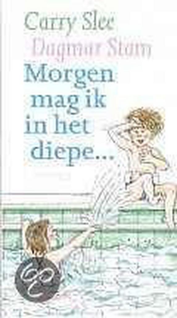 Morgen mag ik in het diepe 9789064940880 C. Slee, Boeken, Kinderboeken | Kleuters, Gelezen, Verzenden