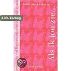 Als ik jou zie ... 9789021619040 Martine Letterie, Boeken, Verzenden, Zo goed als nieuw, Martine Letterie
