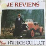 Single vinyl / 7 inch - Patrice Guillot - Je Reviens / Di..., Verzenden, Zo goed als nieuw