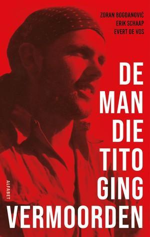 De Man Die Tito Ging Vermoorden |  NIEUW | Schaap, Erik / Bo, Boeken, Geschiedenis | Wereld, Nieuw, Ophalen of Verzenden