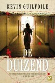 De duizend (9789460680793, Kevin Guilfoile), Boeken, Thrillers, Nieuw, Verzenden