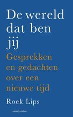 9789026360954 De wereld dat ben jij | Tweedehands, Verzenden, Zo goed als nieuw, Roek Lips