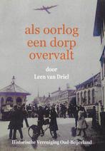 Als oorlog een dorp overvalt (Oud-Beijerland) 9789462472440, Verzenden, Zo goed als nieuw, Leen van Driel