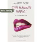 Zijn mannen nodig? 9789035131194 M. Dowd, Verzenden, Gelezen, M. Dowd