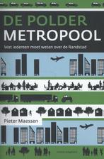 De poldermetropool 9789462080478 Pieter Maessen, Verzenden, Gelezen, Pieter Maessen