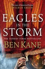Eagles in the Storm 9780099580737 Ben Kane, Verzenden, Zo goed als nieuw, Ben Kane