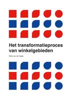 Het transformatieproces van winkelgebieden 9789083387918, Verzenden, Zo goed als nieuw, Pieter van der Heijde