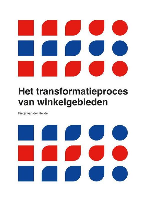 Het transformatieproces van winkelgebieden 9789083387918, Boeken, Kunst en Cultuur | Architectuur, Zo goed als nieuw, Verzenden