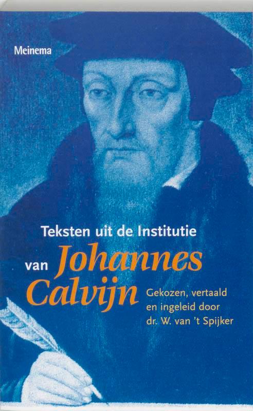 TEKSTEN UIT DE INSTITUTIE VAN JOHANNES C 9789021139876, Boeken, Godsdienst en Theologie, Gelezen, Verzenden