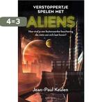 Verstoppertje spelen met aliens 9789000358724, Boeken, Verzenden, Zo goed als nieuw, Jean-Paul Keulen