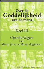 Over de goddelijkheid van de mens deel iii 9789080747890, Boeken, Esoterie en Spiritualiteit, Verzenden, Gelezen, R. Gaastra-Levin
