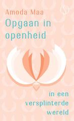 Opgaan in openheid 9789493228337 Amoda Maa, Verzenden, Zo goed als nieuw, Amoda Maa
