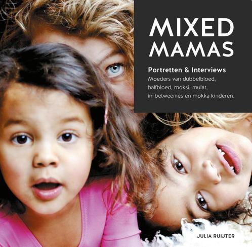 MIXEDMAMAS 9789082237672 Julia Ruijter, Boeken, Politiek en Maatschappij, Zo goed als nieuw, Verzenden
