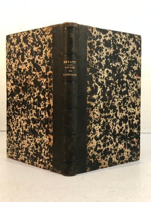 Ed. Bryant / Xavier Marmier - Voyage en Californie, Antiek en Kunst, Antiek | Boeken en Bijbels