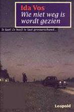 Wie niet weg is wordt gezien 9789025830397 I. Vos, Boeken, Verzenden, Gelezen, I. Vos