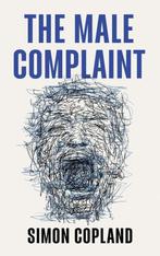 9781509562565 The Male Complaint Simon James Copland, Verzenden, Nieuw, Simon James Copland