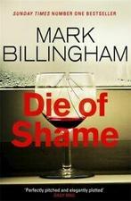 Die of shame by Mark Billingham (Paperback), Gelezen, Verzenden, Mark Billingham