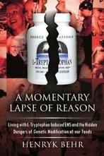 A Momentary Lapse of Reason: Living with L-Tryp. Behr,, Verzenden, Zo goed als nieuw, Behr, Henryk