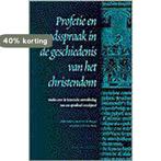 Profetie en godsspraak in de geschiedenis van het, Boeken, Verzenden, Zo goed als nieuw, F.G.M. Broeyer