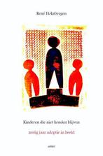 Kinderen die niet konden blijven 9789461530257, Boeken, Verzenden, Zo goed als nieuw, René Hoksbergen