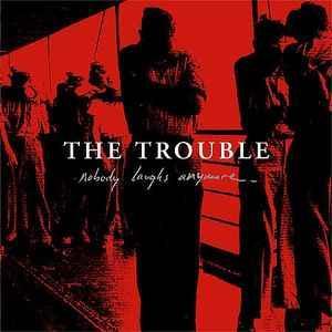 cd - The Trouble - Nobody Laughs Anymore, Cd's en Dvd's, Cd's | Overige Cd's, Zo goed als nieuw, Verzenden