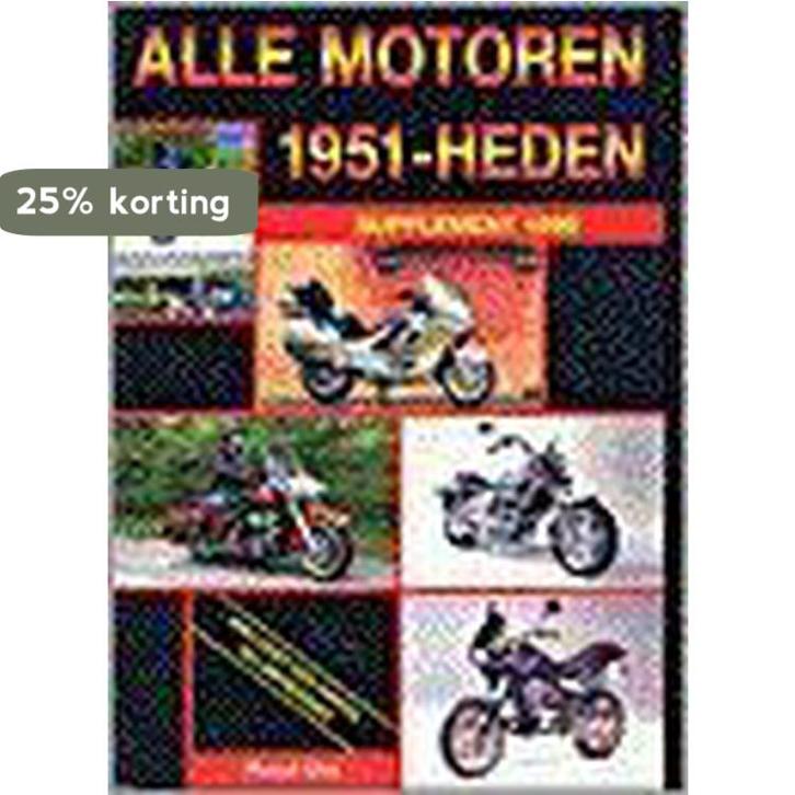 Alle motoren 1951-heden. Supplement 1999 9789060130889, Boeken, Hobby en Vrije tijd, Zo goed als nieuw, Verzenden