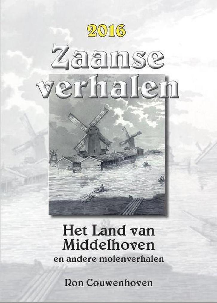 Zaanse Verhalen 2016 - Het land van Middelhoven, Boeken, Geschiedenis | Stad en Regio, Zo goed als nieuw, Verzenden