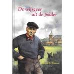 WIJSGEER UIT DE POLDER, DE 9789033109683 Troost, Verzenden, Gelezen, Troost