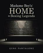 Madame Beys: Home to Boxing Legends. Pantalone, Gene   New., Pantalone, Gene, Zo goed als nieuw, Verzenden