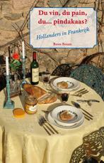 DU VIN DU PAIN DU PINDAKAAS 9789088500343 Roos Boum, Boeken, Hobby en Vrije tijd, Verzenden, Gelezen, Roos Boum
